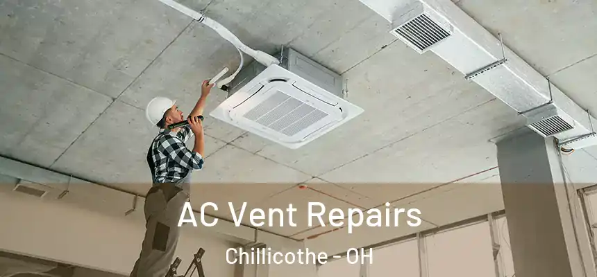  AC Vent Repairs Chillicothe - OH
