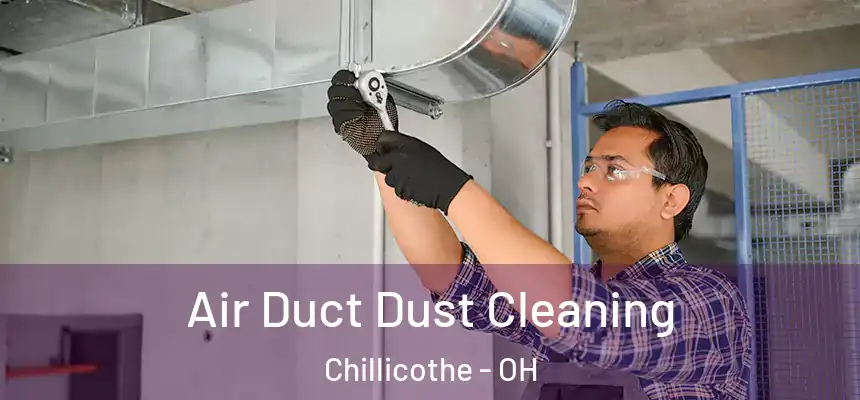  Air Duct Dust Cleaning Chillicothe - OH