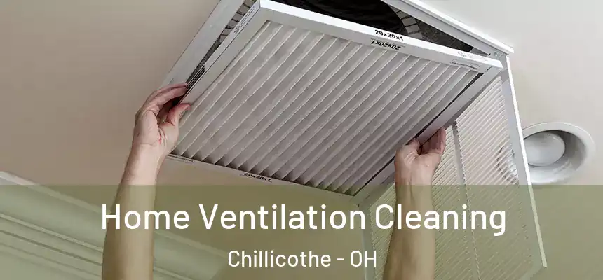  Home Ventilation Cleaning Chillicothe - OH