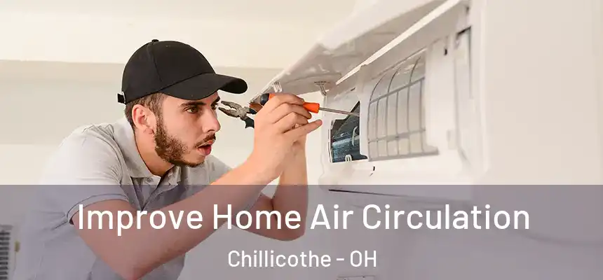 Improve Home Air Circulation Chillicothe - OH